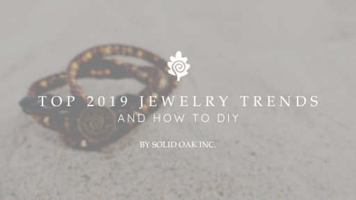 Top 2019 Jewelry Trends and How to DIY